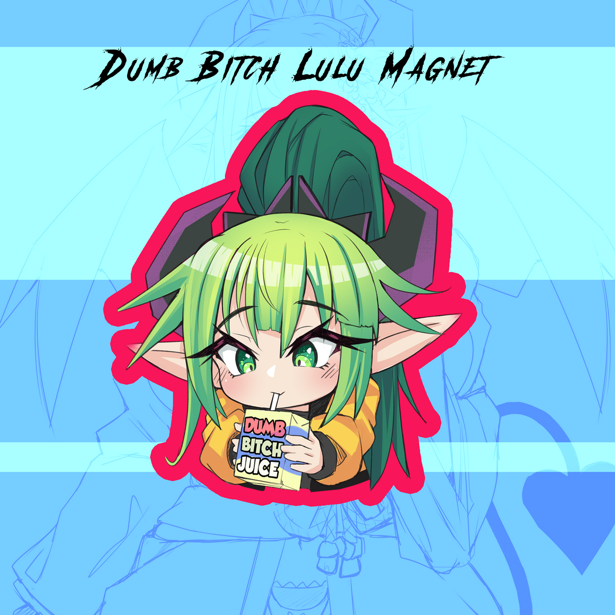 Lulu Dumb Bitch Juice V2 - Sticker/Magnet/Keychain/Enamel Pin -