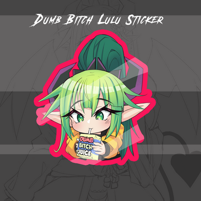 Lulu Dumb Bitch Juice V2 - Sticker/Magnet/Keychain/Enamel Pin -